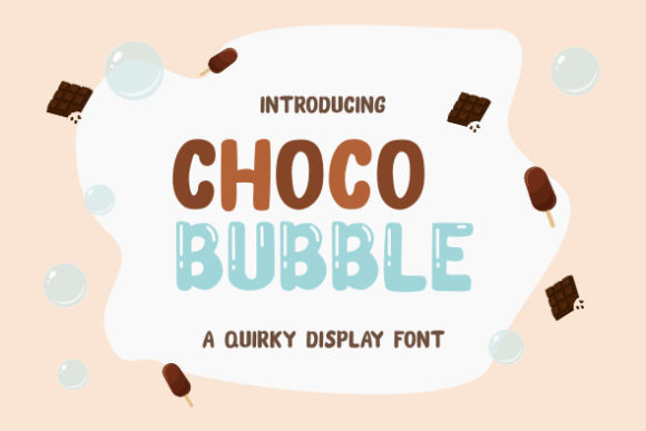 Choco Bubble: A Fun and Playful Font for Creative Makers